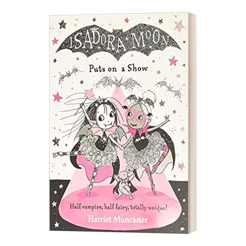 英文原版 Isadora Moon Puts on a Show 伊莎多拉月亮上演一场秀 章节小说 英文版 进口英语原版书籍儿童图书