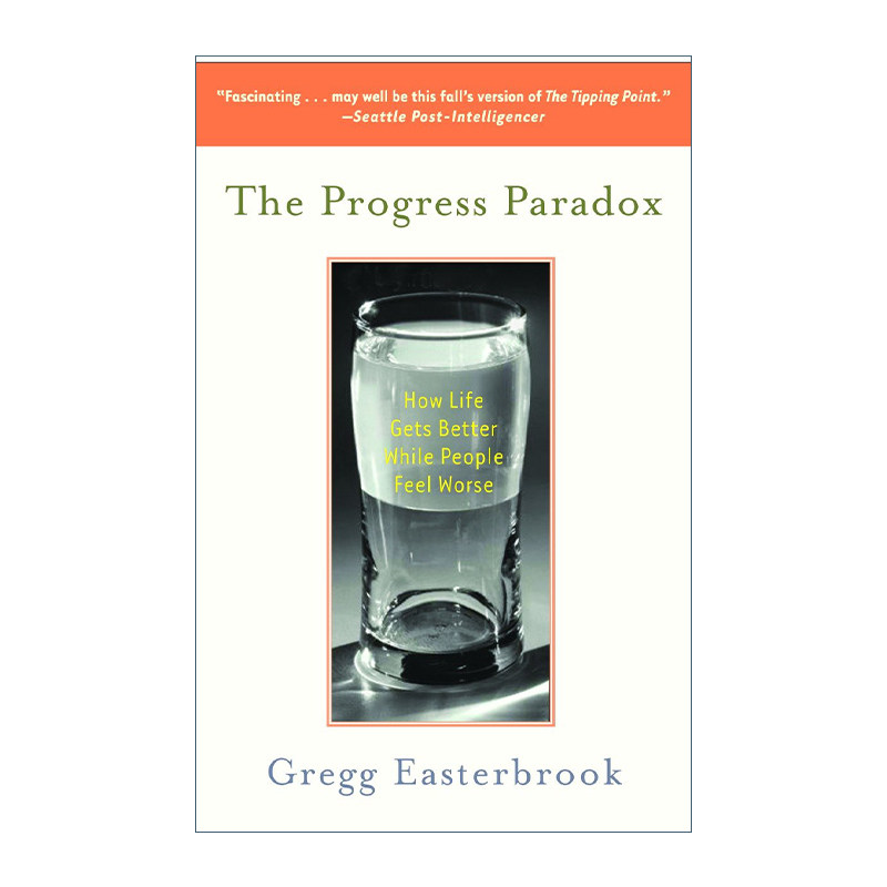 英文原版 The Progress Paradox 进步悖论 如何感觉更糟时生活却变得更好 Gregg Easterbrook 英文版 进口英语原版书籍