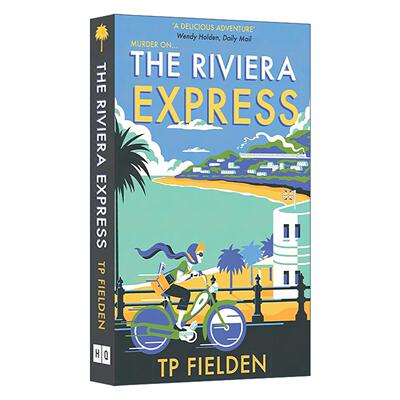 英文原版 The Riviera Express 里维埃拉快车报 记者朱迪?迪蒙特探案系列1 TP Fielden畅销度假悬疑推理小说 进口英语原版书籍