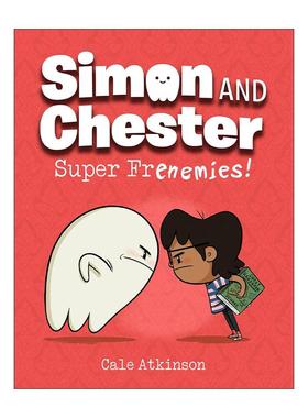 英文原版Simon and Chester 05 Super Frenemies西蒙和切斯特系列5 超级亦敌亦友 儿童全彩冒险漫画 章节桥梁故事书Cale Atkinson