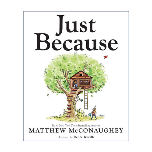 英文原版 Just Because 只是因为 儿童精装绘本 奥斯卡影帝 星际穿越男主Matthew McConaughey马修·麦康纳 进口英语原版书籍