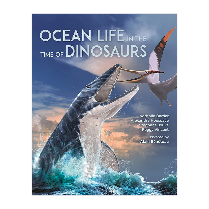 英文原版 Ocean Life in the Time of Dinosaurs 恐龙时代的海洋生物 自然历史 精装插图版 Nathalie Bardet 英文版
