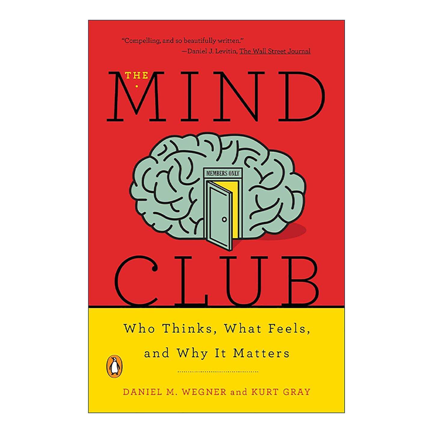 英文原版 The Mind Club 人心的本质 一套理解复杂人性和行为的极简思维工具 心理学 丹尼尔·韦格纳 库尔特·格雷 进口英语书籍