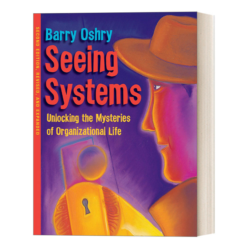 英文原版 Seeing Systems 系统纵览 揭开组织生活的奥秘 职场 商务 Barry Oshry 英文版 进口英语原版书籍