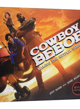 英文原版 Cowboy Bebop Making The Netflix Series Netflix剧集星际牛仔 艺术设定集 精装 英文版 进口英语原版书籍