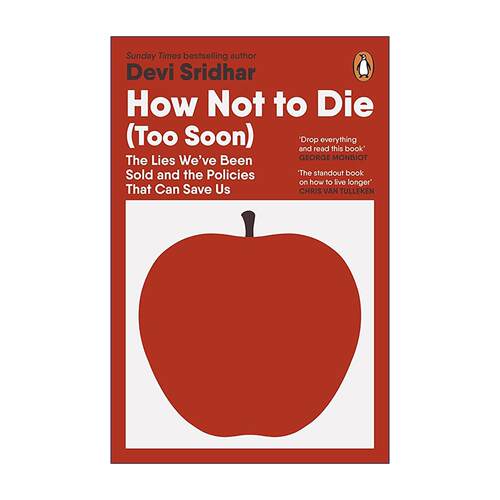 英文原版 How Not to Die (Too Soon) 如何避免过早死亡 我们被灌输的谎言与拯救生命的政策 英文版 进口英语原版书籍