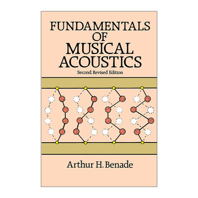 英文原版 Fundamentals of Musical Acoustics 音乐声学基础 第二版修订版 Arthur H. Benade 英文版 进口英语原版书籍
