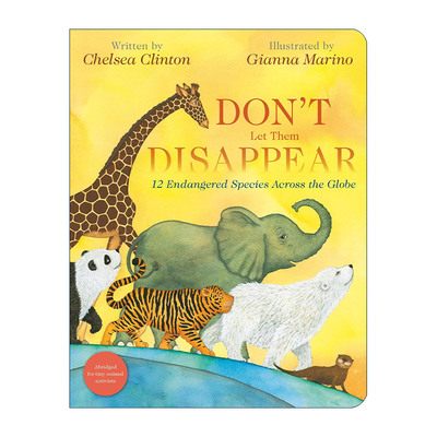 英文原版 Don't Let Them Disappear 别让他们消失 全球12种濒危物种 保护动物与环境 儿童绘本 纸板书 切尔西·克林顿 英文版
