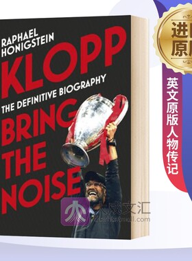 Klopp Bring the Noise 英文原版人物传记 克洛普 噪音制造者 足球教练 Raphael Honigstein 英文版原版书籍 正版进口英语书