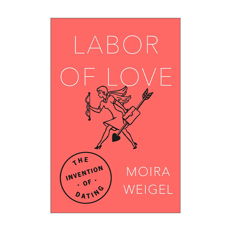 英文原版 Labor of Love我们约会好吗如何找到真爱英文版进口英语原版书籍