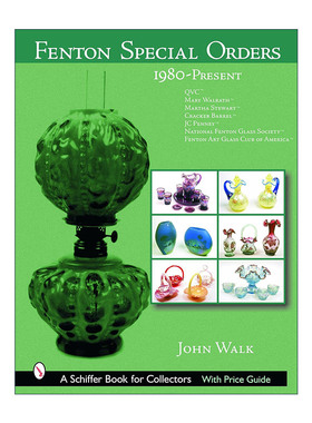 英文原版 Fenton Special Orders 芬顿特别订单艺术玻璃收藏指南1980年至今 精装全彩图册 John Walk 英文版 进口英语原版书籍