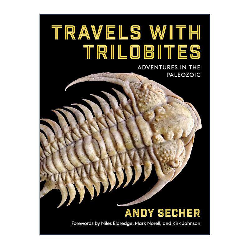 英文原版 Travels with Trilobites 与三叶虫一起旅行 古生代历险记 古生物学 化石 精装 Andy Secher 英文版 进口英语原版书籍