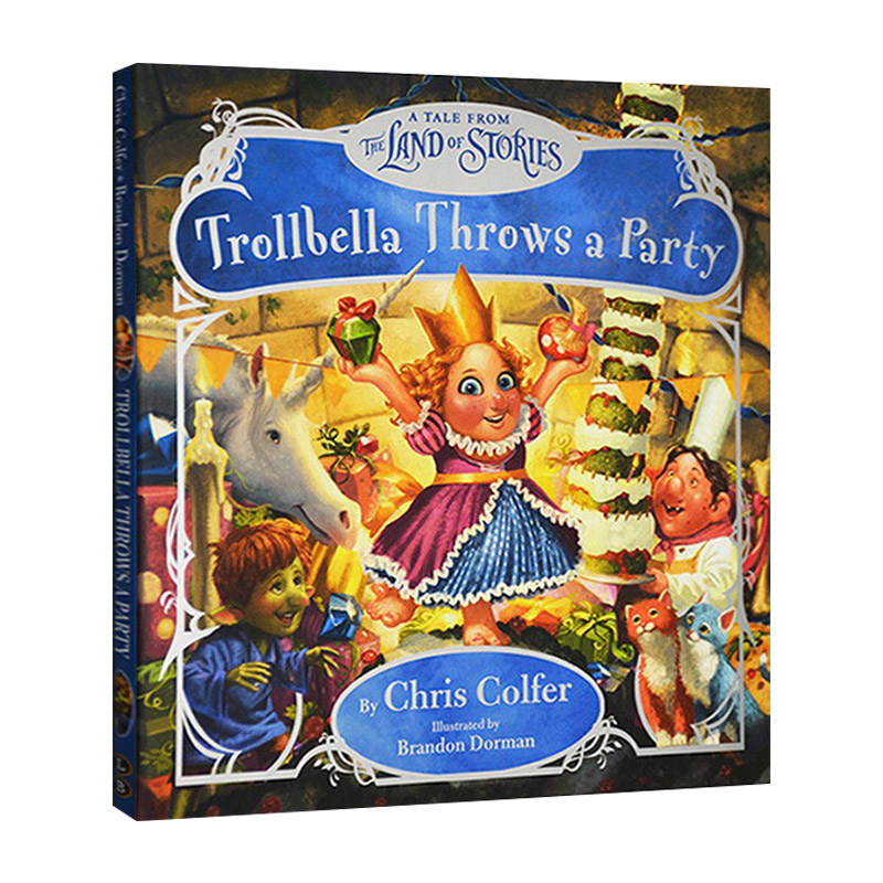 Trollbella Throws a Party Chris Colfer 异世界童话之旅 公主特罗贝拉的生日派对 奇幻文学 精装大开本 英文原版进口图书