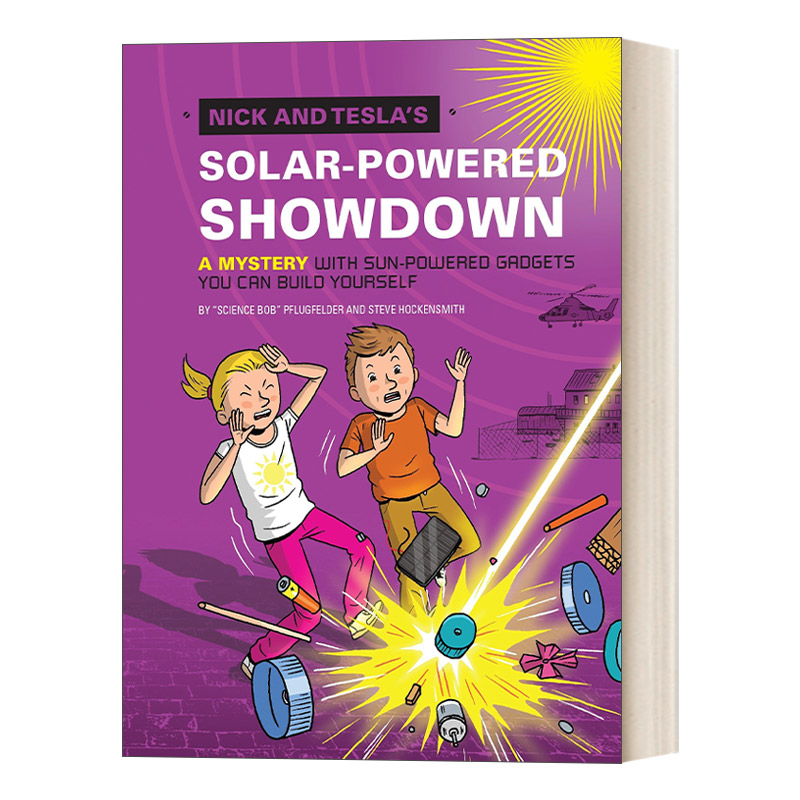英文原版 Nick and Tesla 6 Nick and Tesla's Solar-Powered Showdown 尼克和特斯拉系列6 太阳能动力 英文版 进口英语原版书籍