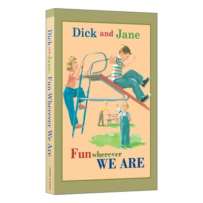 英文原版 Dick and Jane Fun Wherever We Are 迪克和简系列 不管在哪里都很开心 精装 英文版 进口英语原版书籍