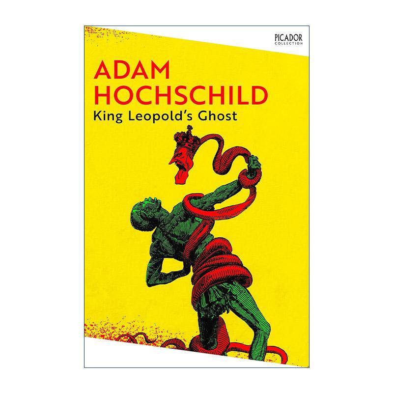 英文原版 King Leopold's Ghost 利奥波德国王的鬼魂 贪婪 恐惧 英雄主义与比利时的非洲殖民地 英文版 进口英语原版书籍