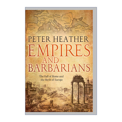 英文原版 Empires and Barbarians 帝国与蛮族 从罗马到欧洲的千年史 彼得·希瑟 精装 英文版 进口英语原版书籍