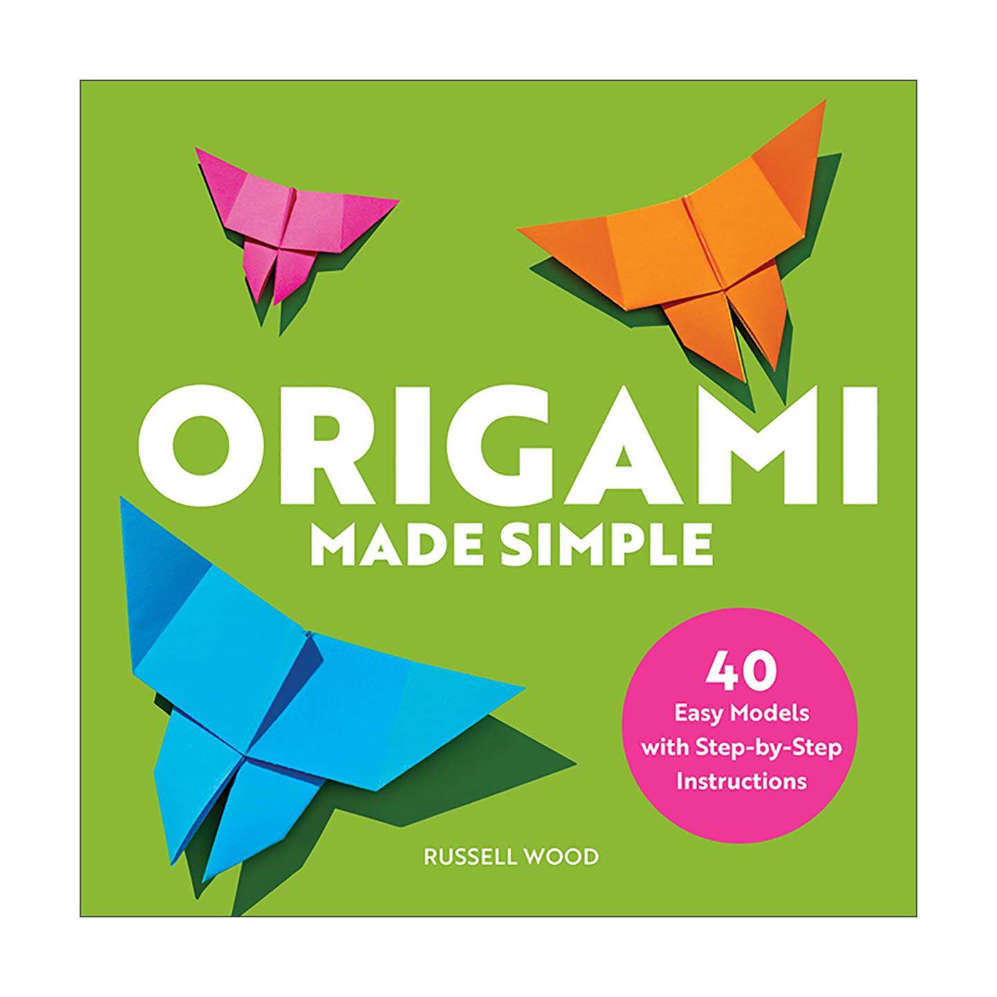 英文原版 Origami Made Simple 简易折纸 经典与创新折纸制作技巧指南 英文版 进口英语原版书籍