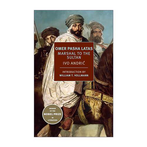 英文原版 Omer Pasha Latas 奥马尔?帕夏?拉塔斯 苏丹的元帅 诺贝尔文学奖得主伊沃·安德里奇 英文版 进口英语原版书籍