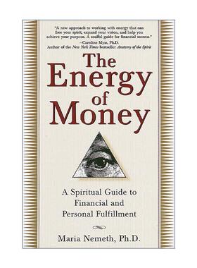 英文原版 The Energy of Money 金钱的能量 财务和个人实现的精神指南 临床心理学家Maria Nemeth 英文版 进口英语原版书籍