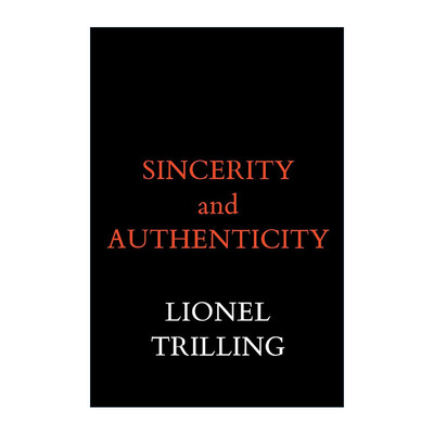 英文原版 Sincerity and Authenticity 诚与真 莱昂内尔·特里林 哈佛诺顿讲座系列 美国著名批评家 英文版 进口英语原版书籍