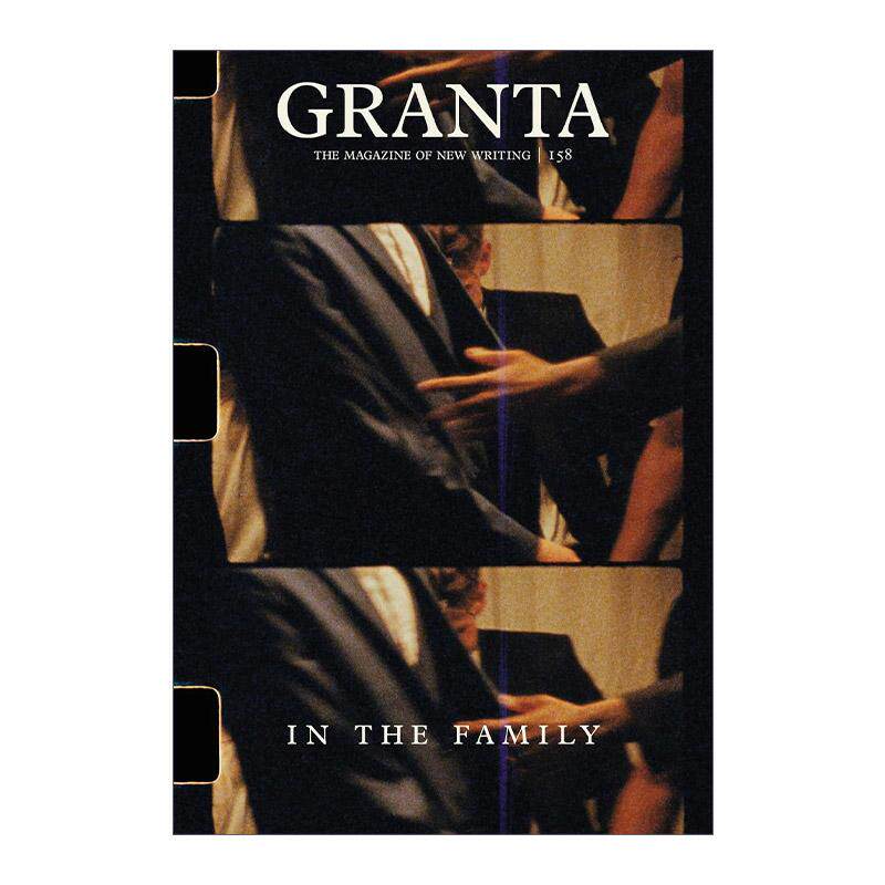 英文原版 Granta 158 In the Family 格兰塔文学杂志 家庭叙事文集 法蒂玛·布托 希拉·赫蒂等 英文版 进口英语原版书籍