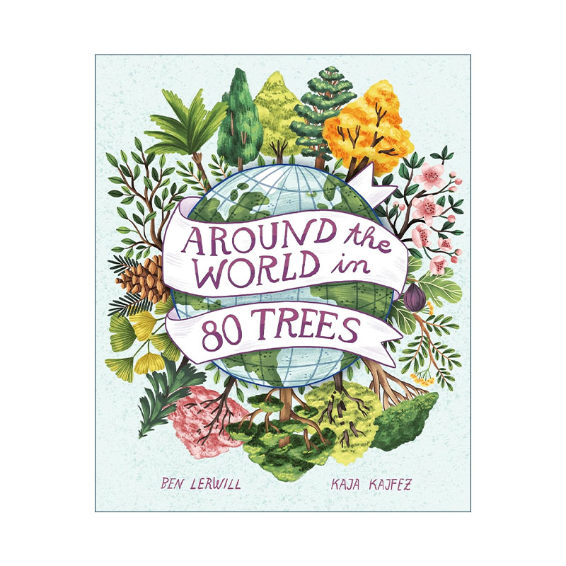英文原版 Around the World in 80 Trees 环绕世界各地的80种树 儿童科普百科读物精装 英文版 进口英语原版书籍