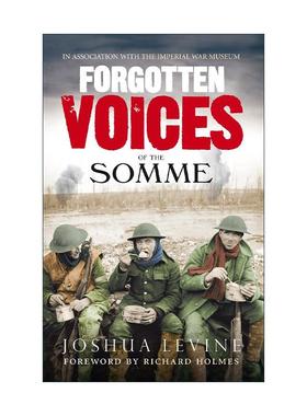 英文原版 Forgotten Voices of the Somme 索姆河之战 一战幸存者被遗忘之声 敦刻尔克作者Joshua Levine 英文版进口英语原版书籍