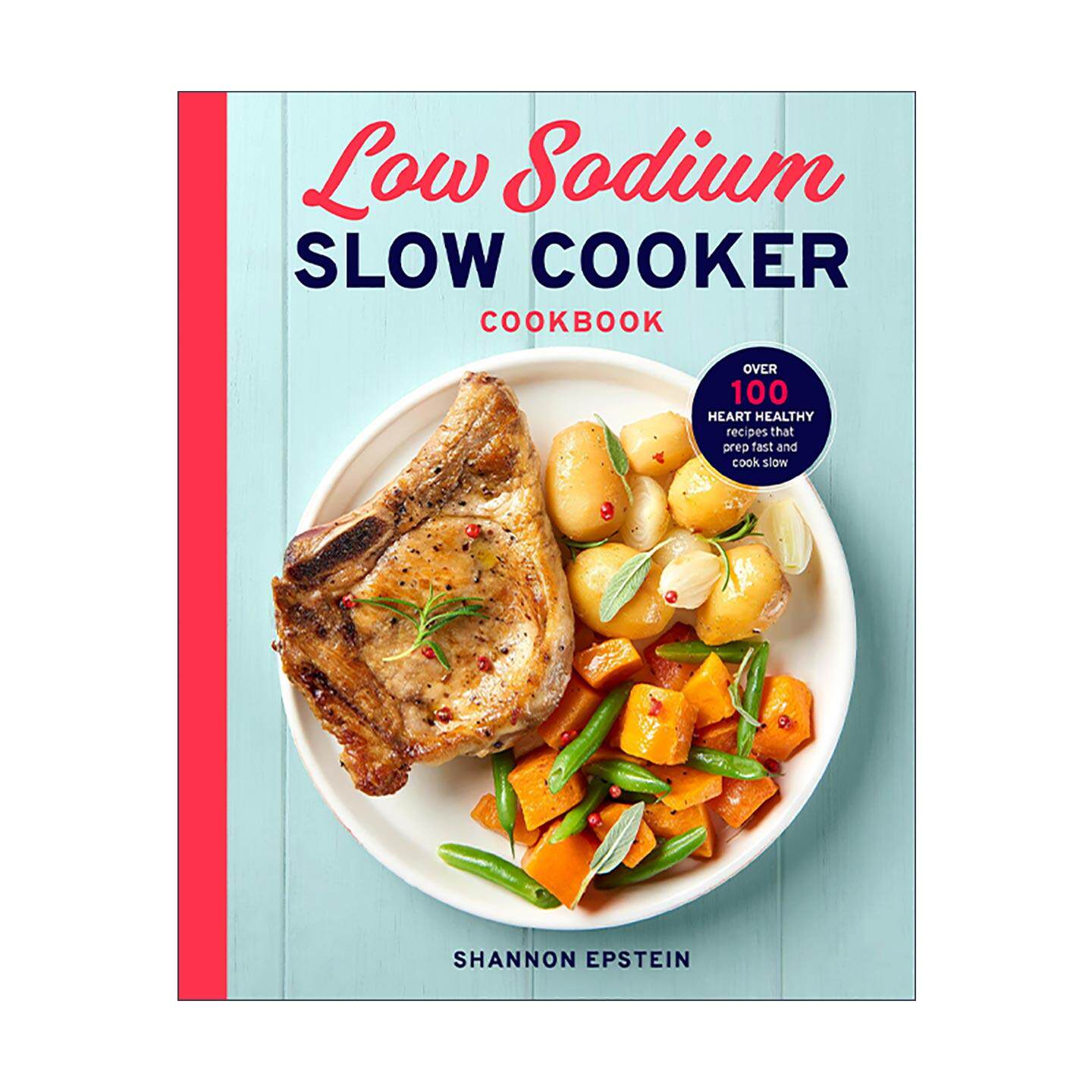 英文原版 Low Sodium Slow Cooker Cookbook 低钠慢炖锅烹饪书 100多个利于心脏健康食谱 烹调指南 英文版 进口英语原版书籍