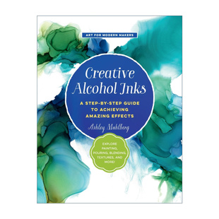 英文原版 Creative Alcohol Inks 创意酒精油墨艺术创作技法 INS艺术家 英文版 进口英语原版书籍