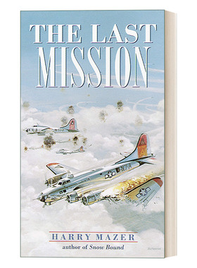英文原版 The Last Mission Laurel-Leaf Historical Fiction 最后的使命 青少年历史小说 Harry Mazer 英文版 进口英语原版书籍