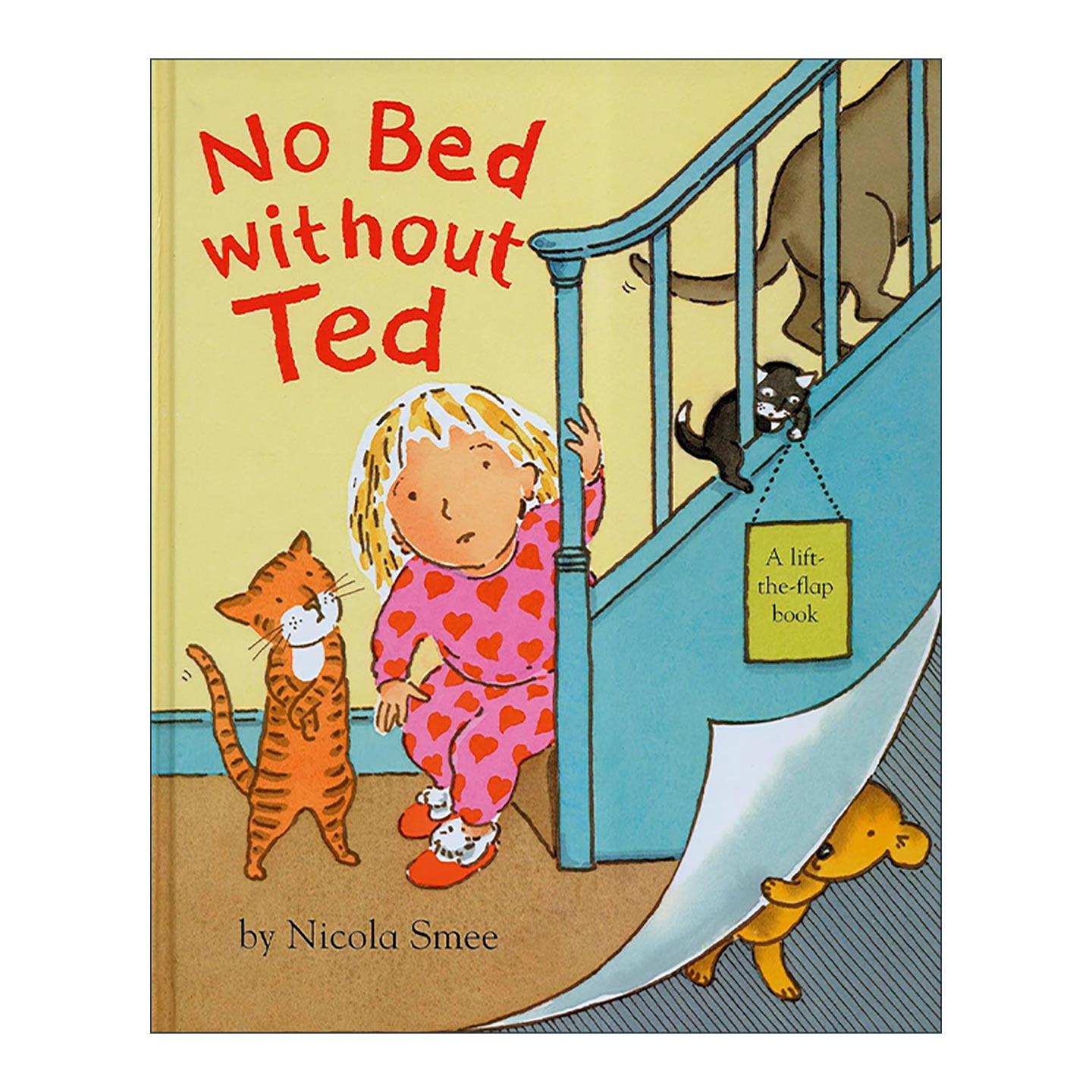 英文原版 No Bed without Ted 没有泰德就不睡觉 Nicola Smee 儿童睡前绘本 精装 英文版 进口英语原版书籍