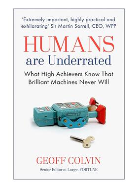 英文原版 Humans Are Underrated 不会被机器替代的人 智能时代的生存策略 杰夫·科尔文 Geoff Colvin 英文版 进口英语原版书籍