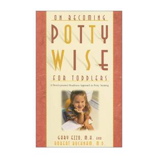 如厕训练方法 Ezzo Potty Toddlers 走向懂幼儿如厕智慧之路 for Becoming Wise 知名育儿专家Gary 英文原版 基于发展准备