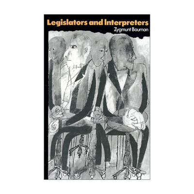 英文原版 Legislators and Interpreters 立法者与阐释者 论现代性 后现代性与知识分子 齐格蒙特·鲍曼 英文版 进口英语原版书籍