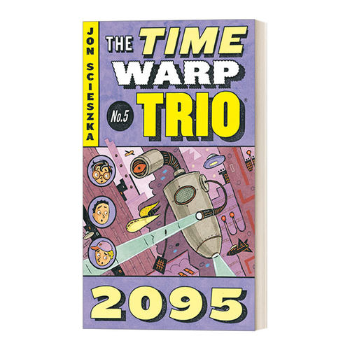 英文原版 2095 Time Warp Trio 5 时间错位三重奏系列5 儿童奇幻时间旅行冒险章节小说 中小学英语阅读提升 英文版 进口英语书籍