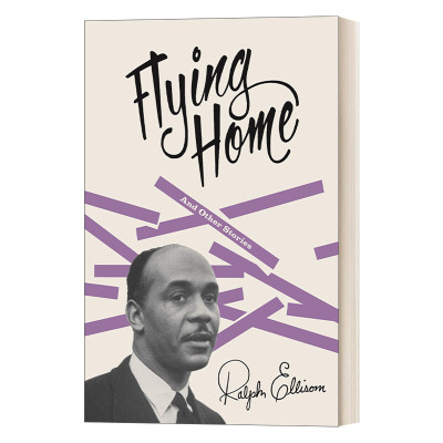 英文原版小说 Flying Home and Other Stories 飞归故乡 与其他故事 Ralph Ellison拉尔夫·埃利森 英文版 进口英语原版书籍