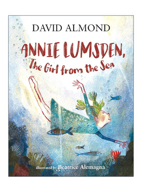 英文原版 Annie Lumsden the Girl from the Sea 海洋之女 儿童奇幻冒险故事 安徒生奖得主David Almond 英文版进口英语原版书籍