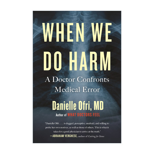 英文原版 When We Do Harm 当医疗出错时 一位医生的痛与思 Danielle Ofri 英文版 进口英语原版书籍