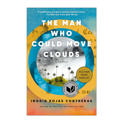 英文原版 The Man Who Could Move Clouds 移动云朵的人 普利策奖短名单 传记 Ingrid Rojas Contreras 英文版 进口英语原版书籍