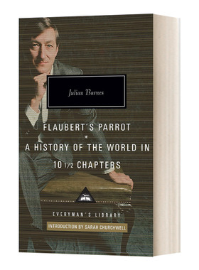 英文原版 Flaubert's Parrot/History of the World 朱利安 巴恩斯 福楼拜的鹦鹉 10?章世界史 Everyman精装版 英文版进口英语书