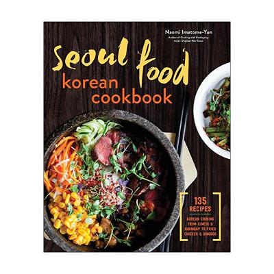 英文原版 Seoul Food Korean Cookbook 首尔料理 韩国食谱 从泡菜 拌饭到炸鸡 Bingsoo雪冰 英文版 进口英语原版书籍