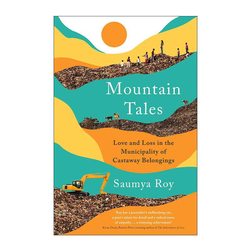英文原版 Mountain Tales 家住垃圾山 孟买拾荒者的爱与失去 Saumya Roy 英文版 进口英语原版书籍图片