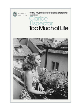 英文原版 Too Much of Life 太多生活 克拉丽丝·李斯佩克朵非虚构文集 企鹅现代经典 英文版 进口英语原版书籍