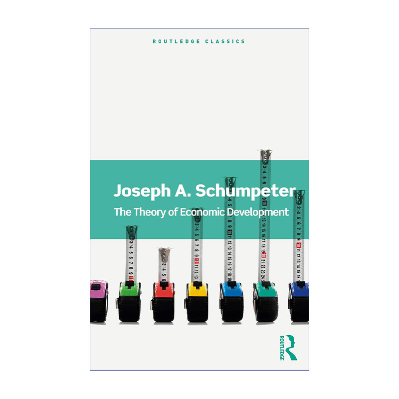 英文原版 The Theory of Economic Development 经济发展理论 Routledge Classics系列 英文版 进口英语原版书籍