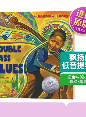 Double Bass Blues 飘扬的低音提琴声 英文原版 Andrea J. Loney 全英文版进口原版英语书籍