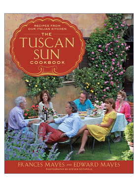 英文原版 The Tuscan Sun Cookbook 托斯卡纳食谱 精装 意大利美食 Frances Mayes 英文版 进口英语原版书籍