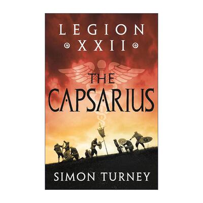 英文原版 Legion XXII The Capsarius 第二十二军团 Simon Turney畅销古罗马历史战争小说 英文版 进口英语原版书籍