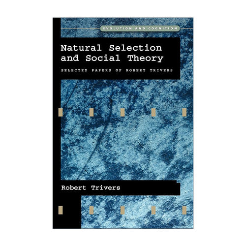 英文原版 Natural Selection and Social Theory 自然选择与社会理论 罗伯特·特里弗斯文集 英文版 进口英语原版书籍