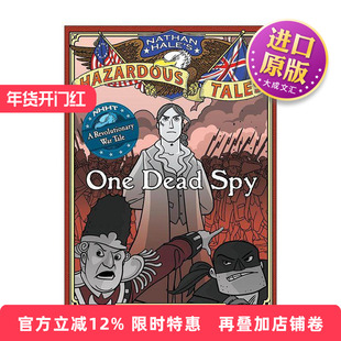 英文原版 One Dead Spy Nathan Hale's Hazardous Tales 01 内森·黑尔危险故事集1 死去的间谍 美国独立战争 历史科普漫画 精装